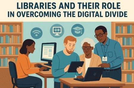 Libraries and Their Role in Overcoming the Digital Divide